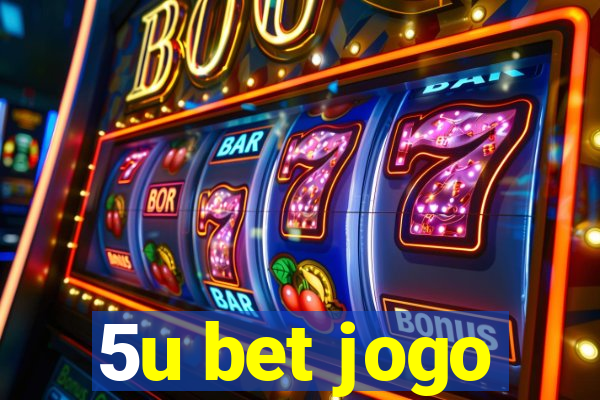 5u bet jogo